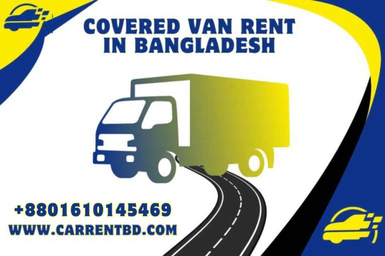 Covered Van rent in Bangladesh