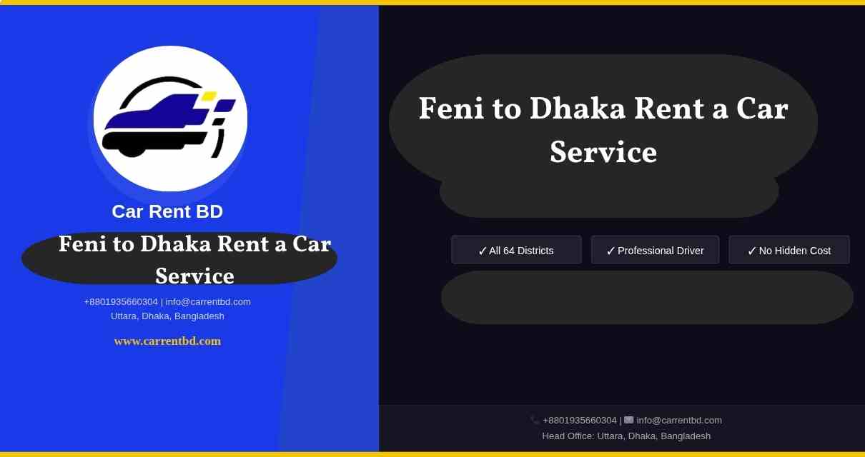 Feni to Dhaka Rent a Car Service