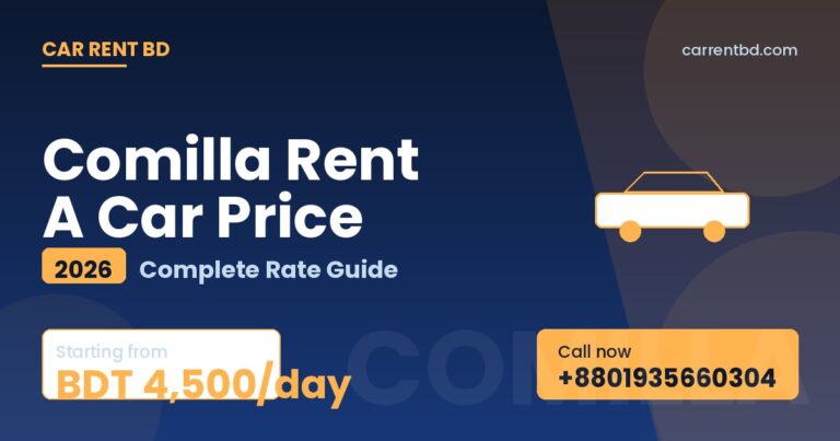 Comilla Rent A Car Price list — Car Rent BD fleet including sedan, microbus, and SUV ready for Shalban Vihara, Mainamati tours