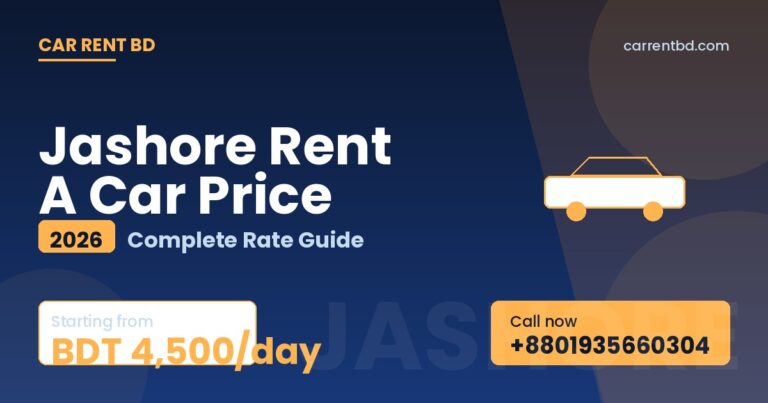 Jashore Rent A Car Price list — Car Rent BD fleet including sedan, microbus, and SUV ready for Michael Modhusudan House, Gadkhali Flower Village tours