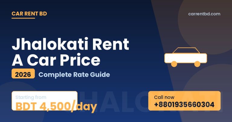 Jhalokati Rent A Car Price list — Car Rent BD fleet including sedan, microbus, and SUV ready for Sugandha River, Floating Guava Market tours