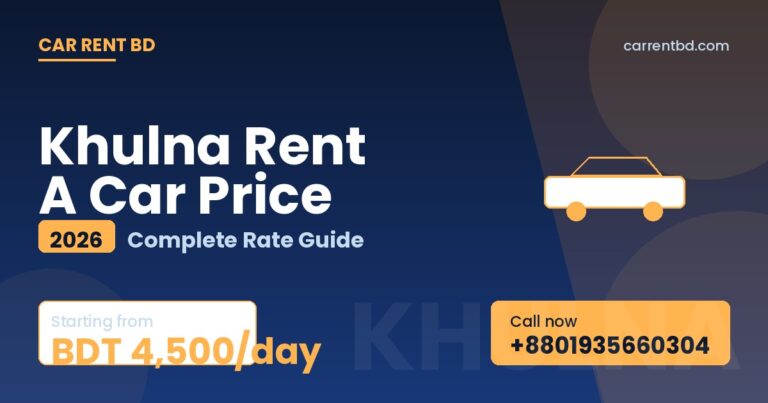 Khulna Rent A Car Price list — Car Rent BD fleet including sedan, microbus, and SUV ready for Sundarbans, Shaheed Hadis Park tours