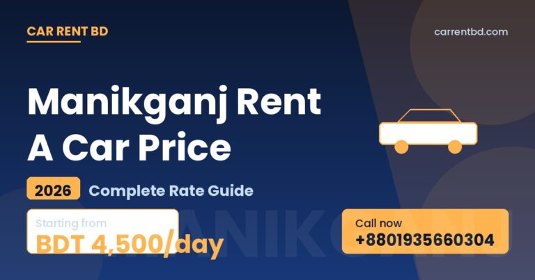 Manikganj Rent A Car Price list — Car Rent BD fleet including sedan, microbus, and SUV ready for Boliyadi Zamindar Palace, Teota Zamindar House tours