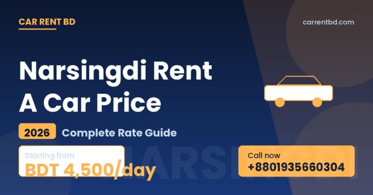 Narsingdi Rent A Car Price list — Car Rent BD fleet including sedan, microbus, and SUV ready for Giant Tree of Belabo, Lakkhan Saha Zamindar tours