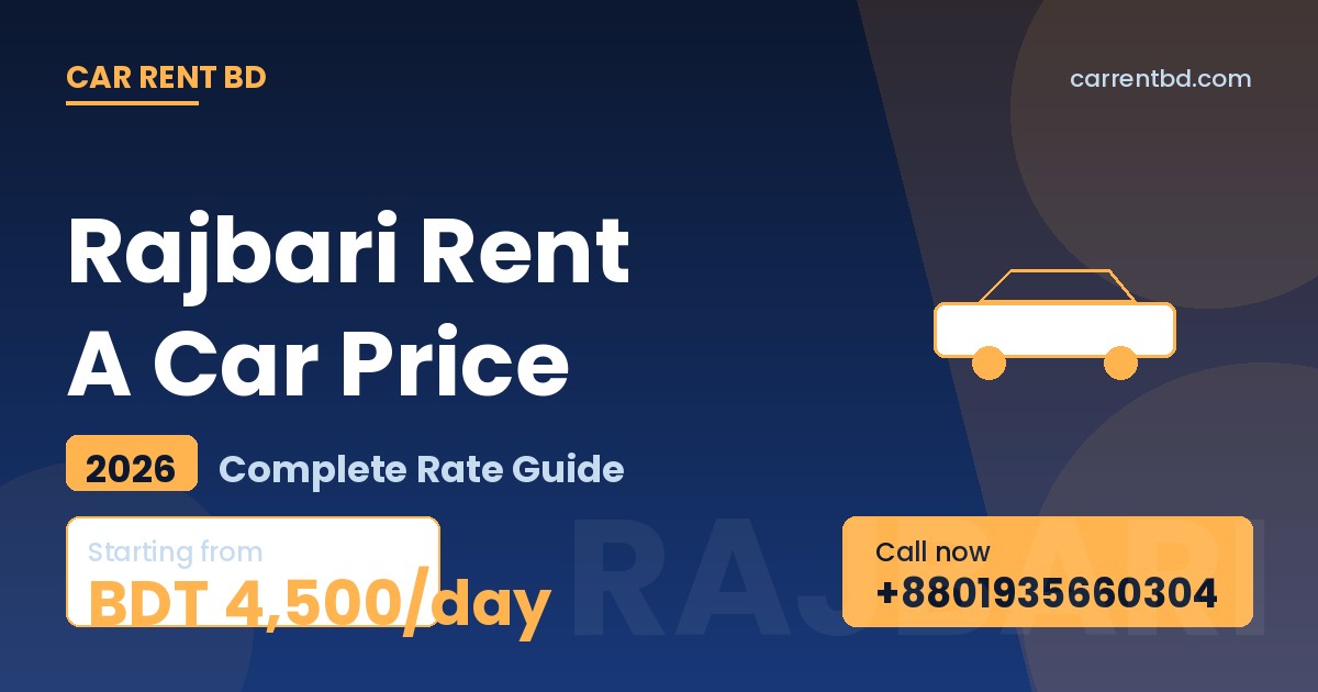 Rajbari Rent A Car Price list — Car Rent BD fleet including sedan, microbus, and SUV ready for Padma River, Mir Mosharraf Hossain House tours