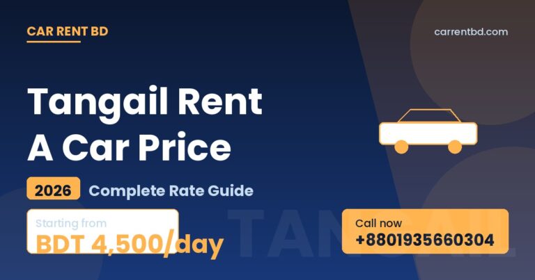 Tangail Rent A Car Price list — Car Rent BD fleet including sedan, microbus, and SUV ready for Mohera Zamindar Palace, Dhonbari Nawab Palace tours